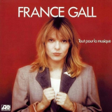 France Gall - Tout Pour la Musique '1981 (2012)