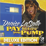 Denise Lasalle - Pay Before You Pump (Deluxe Edition) '2007