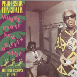 Professor Longhair - House Party New Orleans Style (The Lost Sessions 1971-1972) '1987