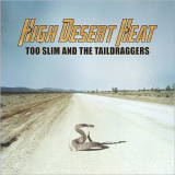 Too Slim And The Taildraggers - High Desert Heat '2018
