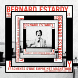 Bernard Estardy - Fragments dune empreinte magnÃ©tique (Rares 1966-2006) '2018