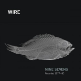 Wire - Nine Sevens '2018
