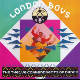 London Boys - The Twelve Commandments Of Dance: Special Edition '1988 / 2009