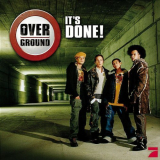 Overground - Its Done! '2003