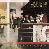 Liza Minnelli - Tropical Nights (Expanded Edition) '1974/2018