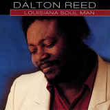 Dalton Reed - Louisiana Soul Man '1991/2019
