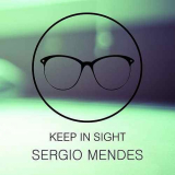 Sergio Mendes - Keep In Sight '2019