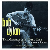 Bob Dylan - The Minneapolis Hotel Tape & The Gaslight CafÃ© '2012