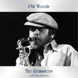 Phil Woods - The Remasters (All Tracks Remastered) '2021