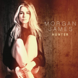 Morgan James - Hunter (Deluxe Edition) '2014