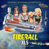 Barry Gray - Fireball Xl5 (Original Television Soundtrack) '2021