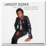 Lamont Dozier - Why Cant We Be Lovers? The Definitive Collection '2005
