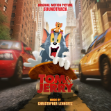 Christopher Lennertz - Tom & Jerry (Original Motion Picture Soundtrack) '2021
