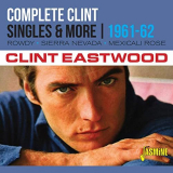 Clint Eastwood - Complete Clint: The Singles & More (1961-1962) '2021