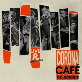 Dr. Woggle & The Radio - Corona CafÃ© Live & Unplugged '2020