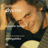 Roland Dyens - Naquele Tempo '2009