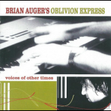 Brian Augers Oblivion Express - Voices Of Other Times '1999