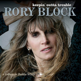 Rory Block - Keepinâ€™ Outta Trouble: A Tribute to Bukka White '2016