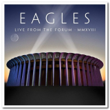 Eagles - Live From The Forum MMXVIII '2020