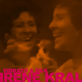 Irene Kral - Vibrato & Silk '2020