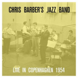 Chris Barber - Live in Copenhagen 1954 '2020