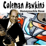 Coleman Hawkins - Honeysuckle Rose '2018