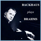 Wilhelm Backhaus - Backhaus Plays Brahms (Stereo Remastered) '2020