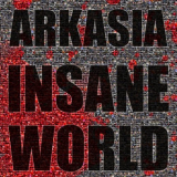 Arkasia - Insane World '2020
