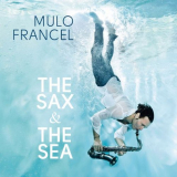 Mulo Francel - The Sax & The Sea '2014