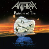 Anthrax - Persistence of Time (30th Anniversary Edition: Bonus Tracks) '2020