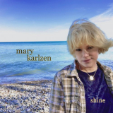 Mary Karlzen - Shine '2021