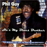 Phil Guy - Hes My Blues Brother '2006