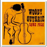 Woody Guthrie - Some Folk '2006