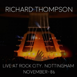 Richard Thompson - Live At Rock City Nottingham 1986 '2020