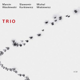 Marcin Wasilewski Trio - Trio '2005/2020