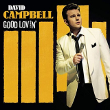 David Campbell - Good Lovin (Deluxe Edition) '2009/2020
