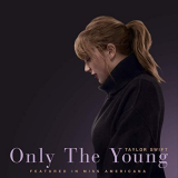 Taylor Swift - Only The Young (Featured in Miss Americana / Single) '2020