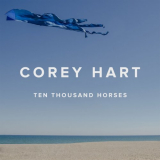 Corey Hart - Ten Thousand Horses '2014