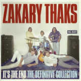 Zakary Thaks - Its The End The Definitive Collection '1966-69/2015