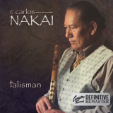 R. Carlos Nakai - Talisman (Canyon Records Definitive Remaster) '2015