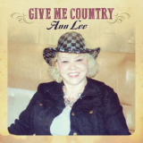 Ann Lee - Give Me Country '2019