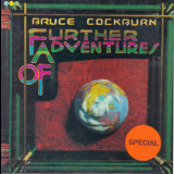 Bruce Cockburn - Futher Adventures Of '1978