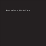 Brett Anderson - Live at Koko '2011