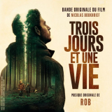 Rob - Trois jours et une vie (Bande originale du film) '2019