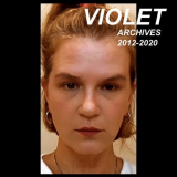 Violet - Archives 2012-2020 '2021