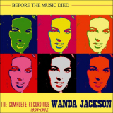 Wanda Jackson - Before the Music Died: The Complete Recordings 1954-62 '2013