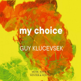 Guy Klucevsek - My Choice '2021