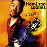 Hamilton Loomis - Kickin It '2003