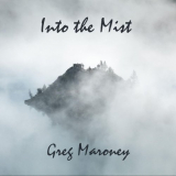 Greg Maroney - Into the Mist '2020