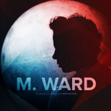 M. Ward - A Wasteland Companion '2012